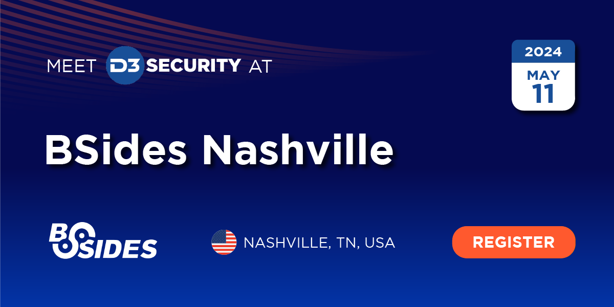 Meet D3 Security at BSides Nashville in Nashville, TN on May 11, 2024